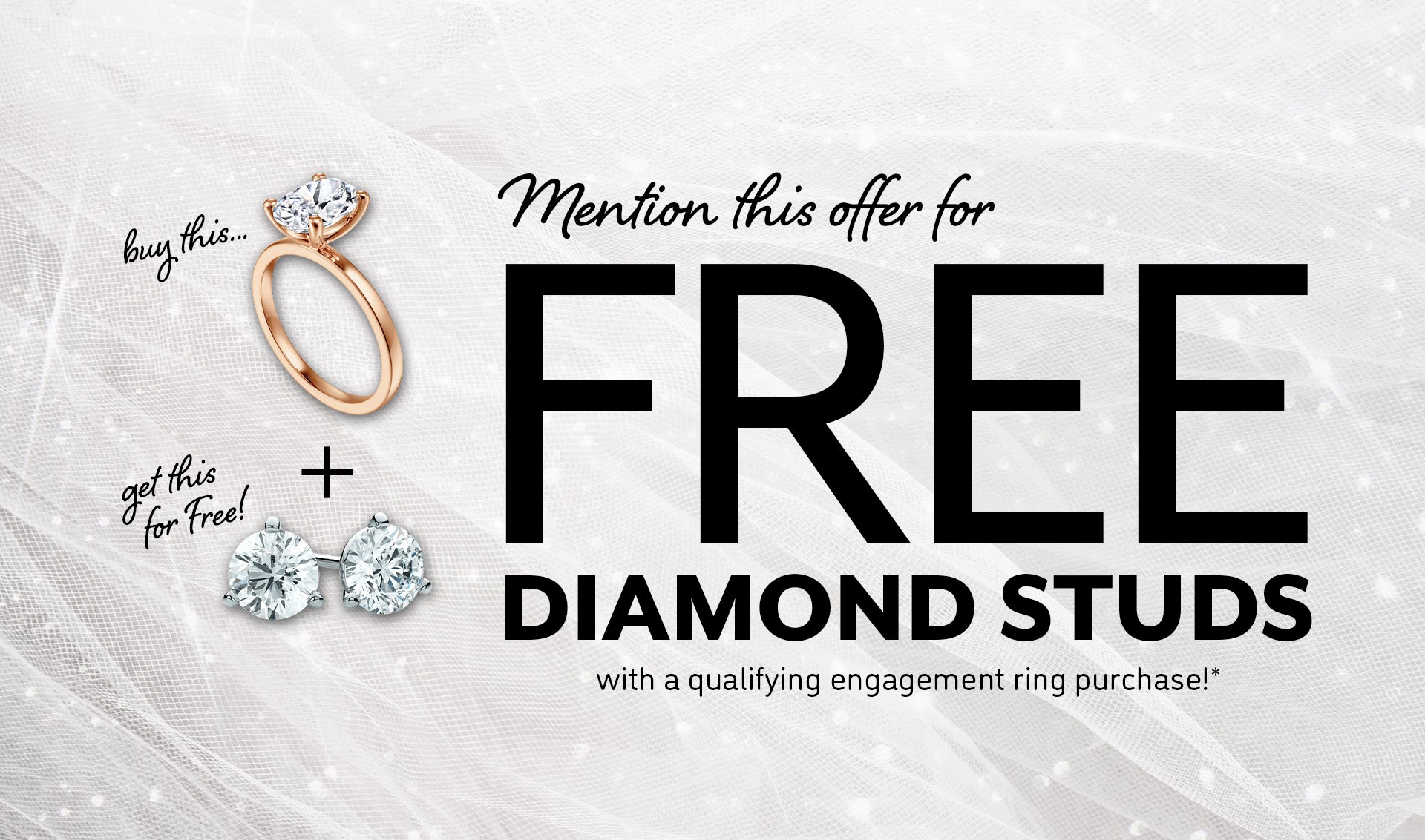 Free Diamond Studs with qualifying purchase